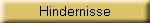 Hindernisse